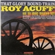 Roy Acuff And His Smoky Mountain Boys - That Glory Bound Train