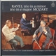 Ravel, Mozart - Yehudi Menuhin, Louis Kentner & Gaspar Cassadó - Ravel: Trio In A Minor / Mozart: Trio In E Major