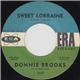 Donnie Brooks - Sweet Lorraine / Up To My Ears (In Tears)